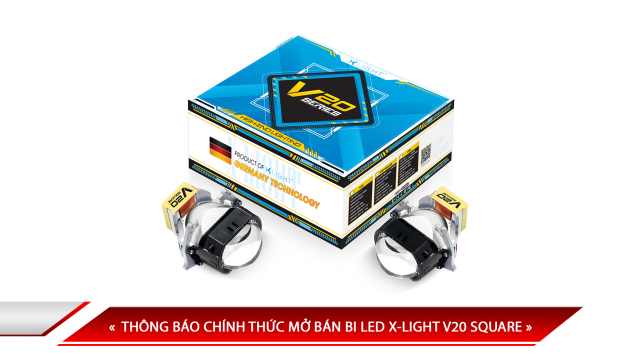 THÔNG BÁO CHÍNH THỨC MỞ BÁN BI LED X-LIGHT V20 SQUARE